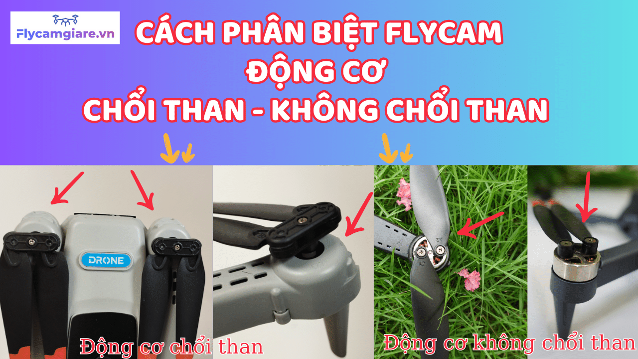 Cách Phân Biệt Flycam Động Cơ Chổi Than Và Không Chổi Than